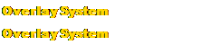 Overlay System